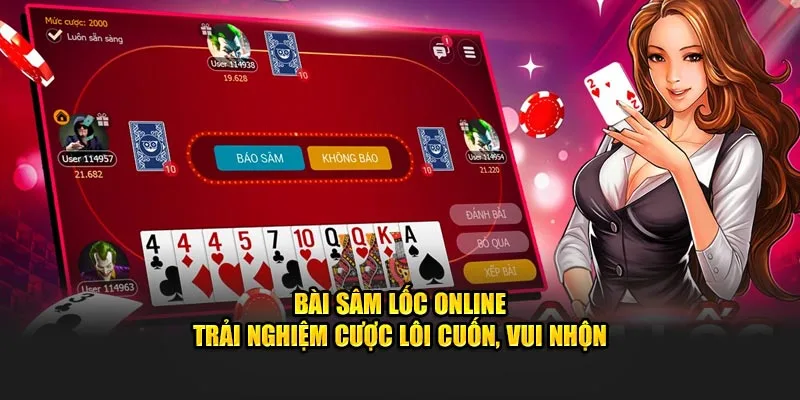 Bài sâm lốc online - Trải nghiệm cược lôi cuốn tại 58WIN