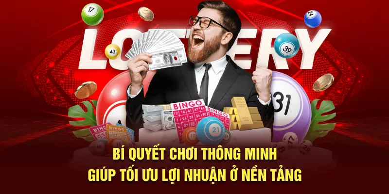 Bí quyết chơi thông minh tại xổ số 58WIN