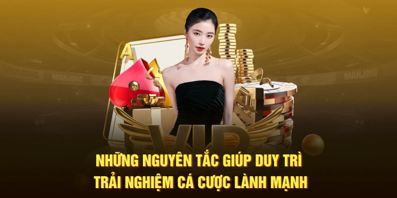 Nguyên tắc giúp hội viên duy trì lối chơi có trách nhiệm 58WIN