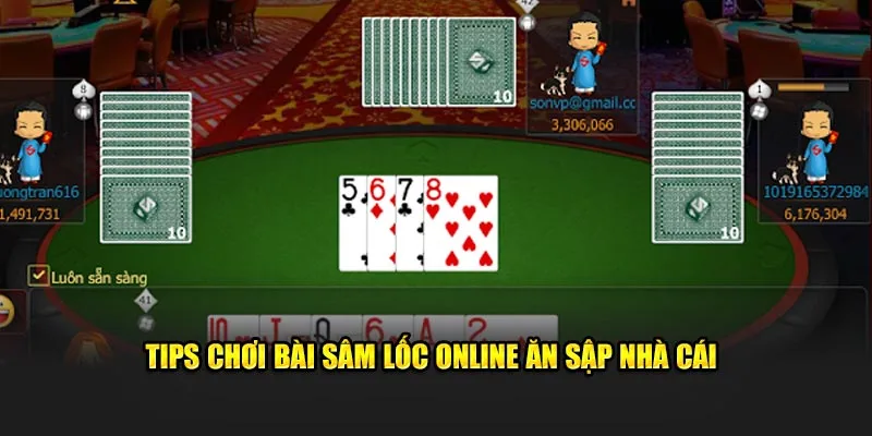 Tips chơi bài sâm lốc online ăn sập nhà cái